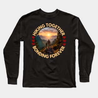 Hiking Together Bonding Forever Family Hiking Long Sleeve T-Shirt